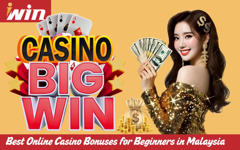 Best Online Casino Bonuses for Beginners in Malaysia