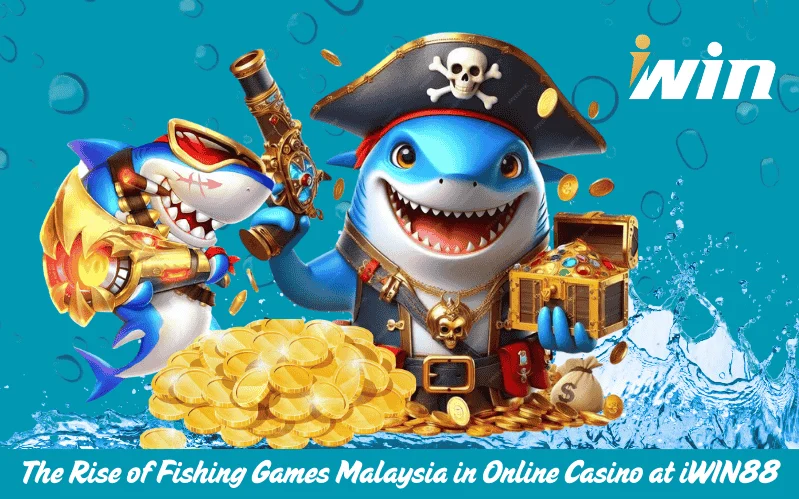 The-Rise-of-Fishing-Games-Malaysia-in-Online-Casino-at-iWIN88