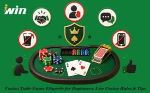 Casino Table Game Etiquette for Beginners Live Casino Rules & Tips