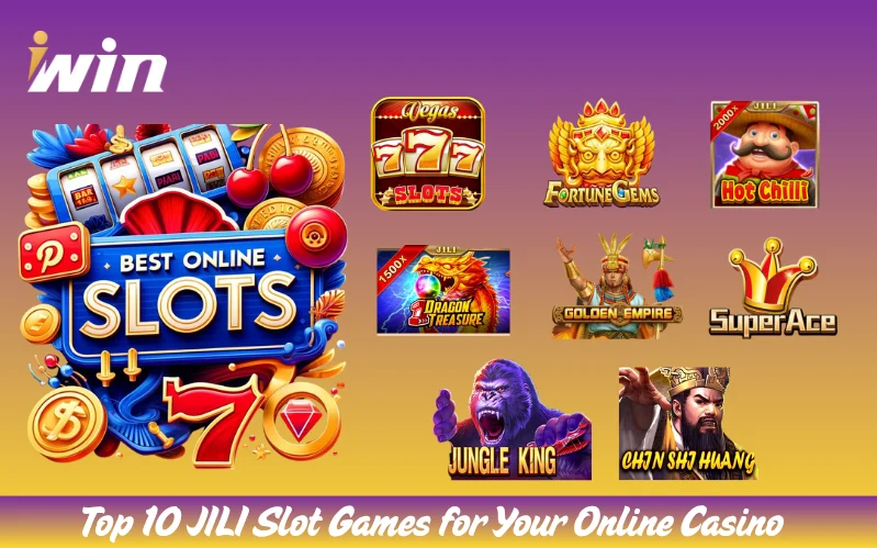 Top 10 JILI Slot Games for Your Online Casino
