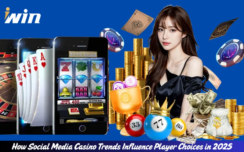 How-Social-Media-Casino-Trends-Influence-Player-Choices-in-2025