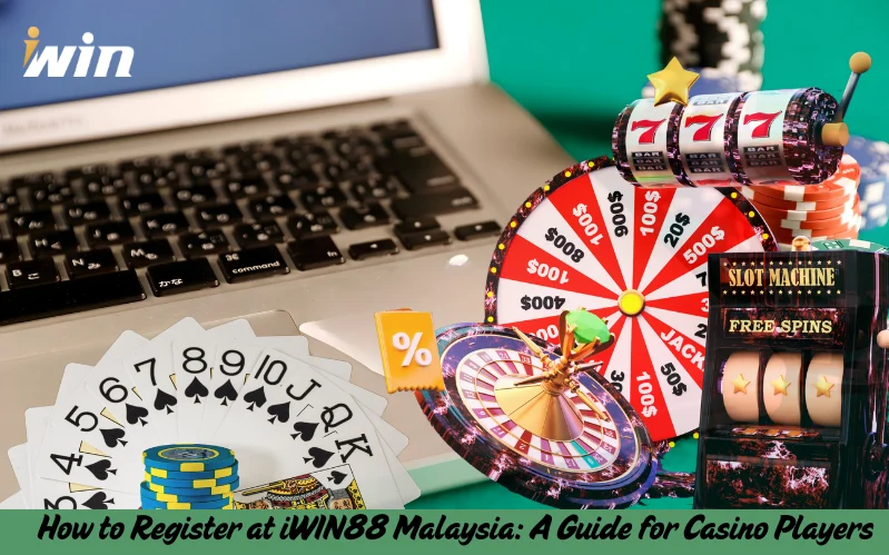 How-to-Register-at-iWIN88-Malaysia-A-Guide-for-Casino-Players