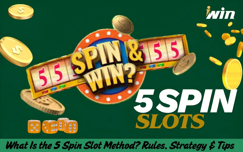 What-Is-the-5-Spin-Slot-Method-Rules_-Strategy-_-Tips