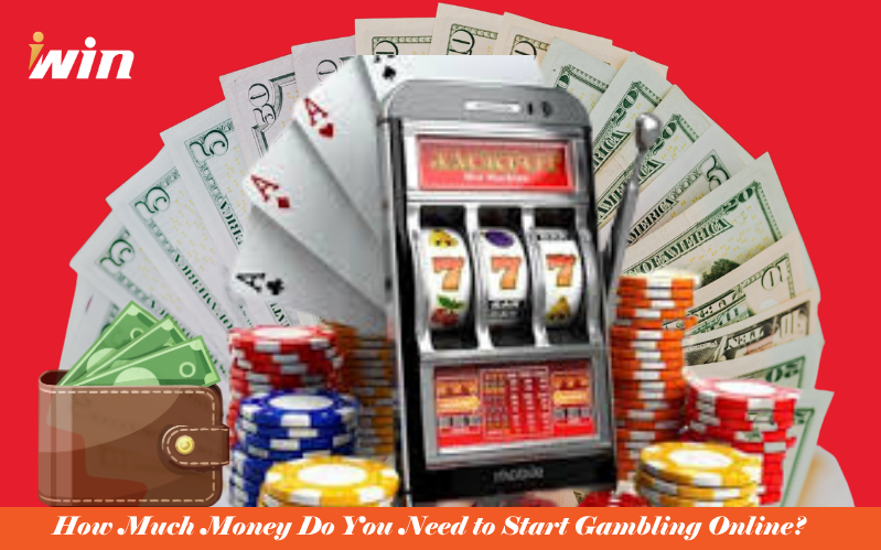 How-Much-Money-Do-You-Need-to-Start-Gambling-Online-