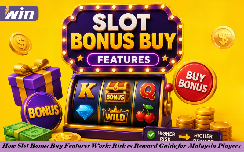 How-Slot-Bonus-Buy-Features-Work-Risk-vs-Reward-Guide-for-Malaysia-Players-_2026_